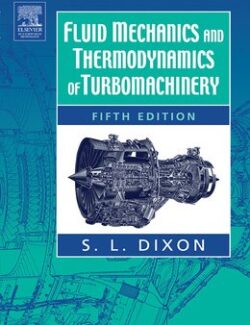Fluid Mechanics and Thermodynamics of Turbomachinery – Dixon – 5th Edition