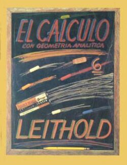 El Cálculo con Geometría Analítica – Louis Leithold – 6ta Edición