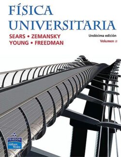 Física Universitaria Vol.2 – Sears, Zemansky´s – 11va Edición