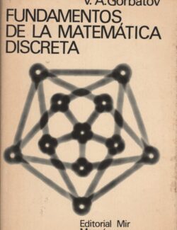 fundamentos de la matematica discreta gorbatov 1ra edicion