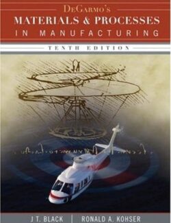 materials and processes in manufacturing degarmo black kohser 10th edition