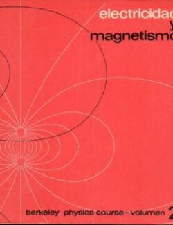 Berkeley Physics Course Vol.2 Electricidad y Magnetismo – Edward Purcell – 2da Edición