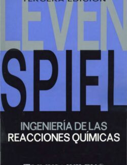 Ingeniería de las Reacciones Químicas – Octave Levenspiel – 3ra Edición