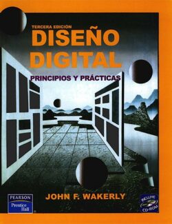 Diseño Digital: Principios y Prácticas – John F. Wakerly – 3ra Edición