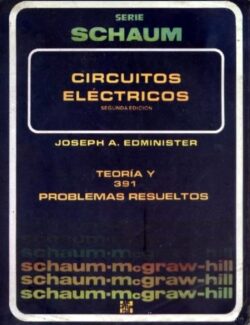 Teoría y Problemas de Circuitos Eléctricos (Schaum) – Joseph A. Edminister – 1ra Edición