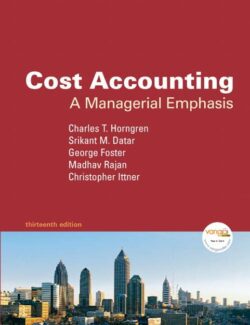 Cost Accounting: A Managerial Emphasis – Charles T. Horngren – 13th Edition