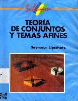 Teoría de Conjuntos y Temas Afines (Schaum) – Seymour Lipschutz – 1ra Edición
