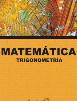 Matemática: Trigonometría – Colegio 24Hs – 1ra Edición