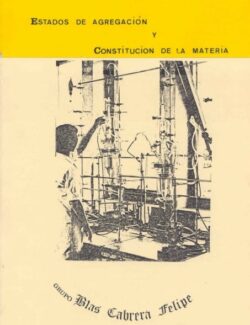Estados de Agragación y Constitución de la Materia – Grupo Blas Cabrera Felipe – 1ra Edición