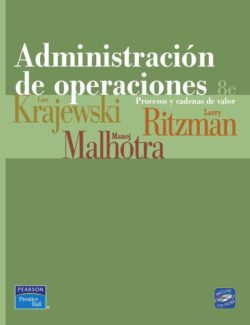 Administración de Operaciones – Krajewski, Ritzman & Malhotra – 8va Edición