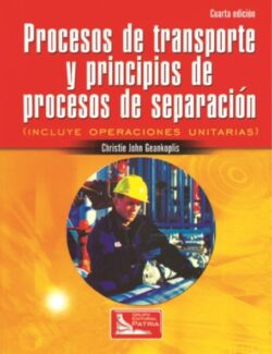 Procesos de Transporte y Principios de Procesos de Separación – C. J. Geankoplis – 4ta Edición