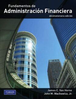 Fundamentos de Administración Financiera – James C. Van Horne, J. Wachowicz – 12va Edición