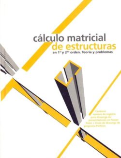 Cálculo Matricial de Estructuras en Primer y Segundo Orden – Ramon Agüelles – 1ra Edición