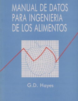 Manual de Datos para Ingeniería de los Alimentos – George D. Hayes – 1ra Edición