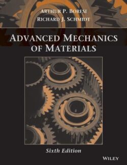 Advanced Mechanics of Materials – Arthur P. Boresi – 6th Edition