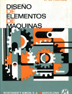 Diseño de Elementos de Maquinas – Virgil Moring Faires – 4ta Edición