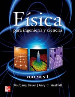 fisica para ingenieria y ciencias vol 1 w bauer g westfall 1ra edicion