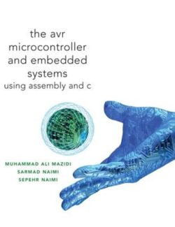 the avr microcontroller and embedded systems muhammad a mazidi 1st edition