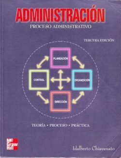 Administración: Proceso Administrativo – Idalberto Chiavenato – 3ra Edición