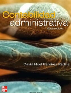 Contabilidad Administrativa – David Noel Ramirez – 8va Edición