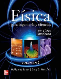 Física Universitaria con Física Moderna – W. Bauer, G. Westfall – 1ra Edición
