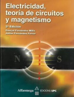 Electricidad: Teoría de Circuitos y Magnetismo – Goncal Fernandez – 2da Edición