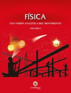 Física: Una Visión Analítica del Movimiento Vol. 1 – Lumbreras – 1ra Edición