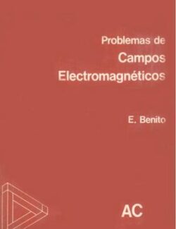 Problemas de Campos Electromagneticos – Emilio Benito – 1ra Edición