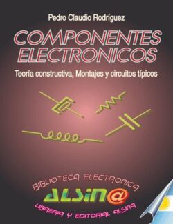 Componentes Electrónicos – Pedro Claudio Rodriguez – 1ra Edición