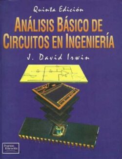 Análisis Básico de Circuitos en Ingeniería – J. David Irwin – 5ta Edición