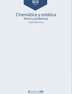 Cinemática y Estática: Teoría y Problemas (UPC) – José Martín – 1ra Edición