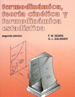 Termodinámica, Teoría Cinética y Termodinámica Estadística – F. W. Sears, G. L. Salinger – 2da Edición