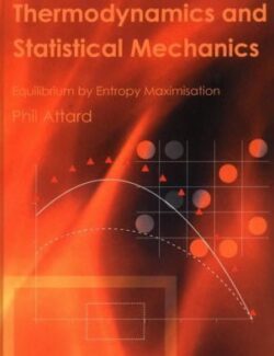 Thermodynamics and Statistical Mechanics – Phil Attard – 1st Edition