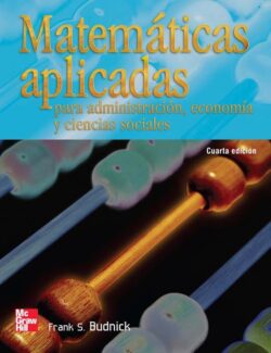 Matemáticas Aplicadas para Administración, Economía y Ciencias Sociales – Frank S. Budnick – 4ta Edición