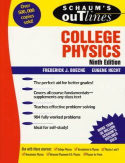 College Physics (Schaum’s Outlines) – Frederick J. Bueche & Eugene Hecht – 9th Edition
