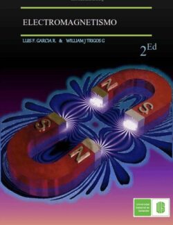 Electromagnetismo – Luis F. Garcia & William Trigos – 2da Edición