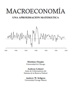 Macroeconomía: Una Aproximación Matemática – Doepke, Lehnert & Sellgren – 1ra Edición