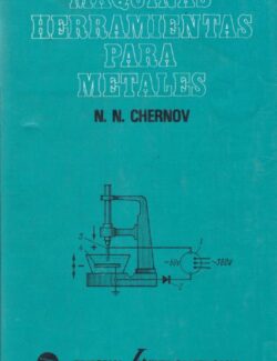 Máquinas Herramientas Para Metales – N. N. Chernov – 1ra Edición