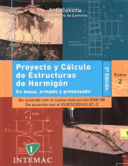 Proyecto y Cálculo de Estructuras de Hormigón: Tomo II – José Calavera – 1ra Edición
