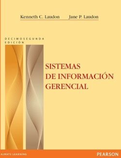 Sistemas de Información Gerencial – Kenneth C. Laudon, Jane P. Laudon – 12va Edición