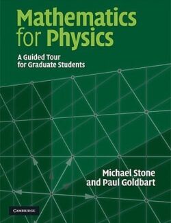 mathematics for physics a guided tour for graduate students michael stone 1st edition
