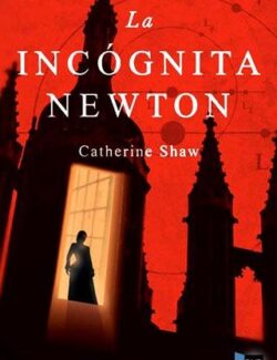 La Incógnita de Newton – Catherine Shaw