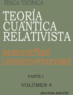 fisica teorica vol 4 teoria cuantica relativista berestetskii lifshitz pitaevskii 2da edicion