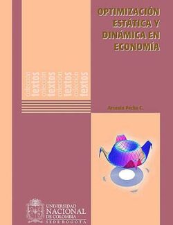 Optimización Estática y Dinámica en Economía – Arsenio Pecha – 1ra Edición
