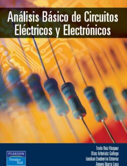 Análisis Básicos de Circuitos Eléctricos y Electrónicos – Ruiz, Arbelaitz, Etxeberria & Ibarra – 1ra Edición