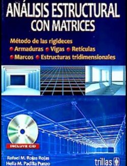 Análisis Estructural con Matrices – Rafael Rojas Rojas, Helia Padilla Punzo – 1ra Edición