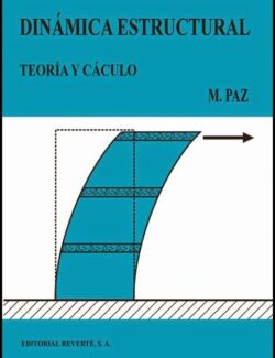 Dinámica Estructural: Teoría y Cálculo – Mario Paz – 1ra Edición