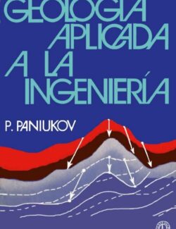 Geología Aplicada a la Ingeniería – P. N. Paniukov – 1ra Edición