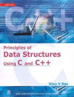 Principles of Data Structures Using C and C++ – Vinu V. Das – 1st Edition