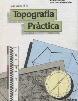 Topografía Práctica – José Zurita Ruiz – 1ra Edición